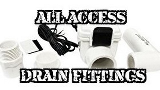 ALL ACCESS DRAIN FITTINGS