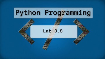 2022-Spring: Lab 3.8 - Intro to Python