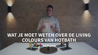 Wat je moet weten over de Living Colours van Hotbath | Uitleg | Badkamerxxl