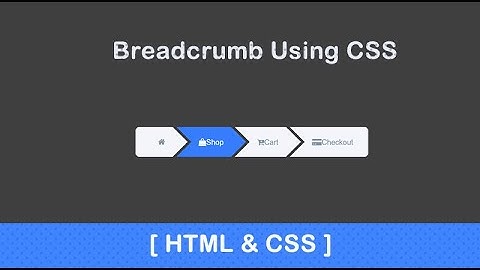 Amazing Breadcrumb using CSS - Pure CSS Breadcrumb