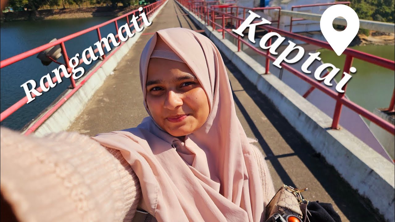 Rangamati, Kaptai Lake || Day Tour || Sadiya Mimi 