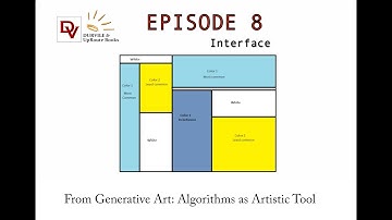Generative Art: Episode 8 Interface