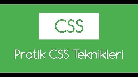 Pratik CSS Teknikleri 2017 - Ders 9