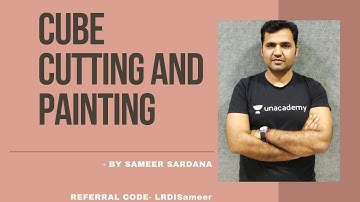 Cube Cutting And Painting - Best Explanation