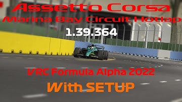 Assetto Corsa | Marina Bay Circuit - VRC Formula Alpha 2022 1:39.364 HOTLAP ONBOARD + SETUP