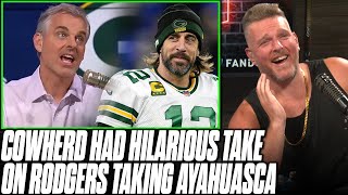 Colin Cowherd Compares Aaron Rodgers Doing Ayahuasca To Drinking 6 "Rum Drinks" | Pat McAfee Reacts