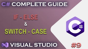 C# LESSONS | If-Else and Switch-Case Blocks #9