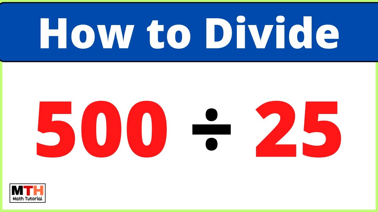 500 divided by 25 (500÷25) | Value of 500/25 | Long Division