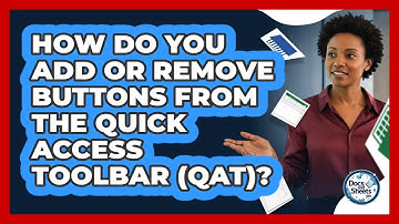 How Do You Add Or Remove Buttons From The Quick Access Toolbar (QAT)? - Docs and Sheets Pro