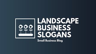 Catchy Landscape Business Slogans