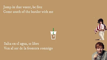 Ed Sheeran - South of the Border (feat. Camila Cabello & Cardi B)  ( Letra / Lyrics / Traducción Esp