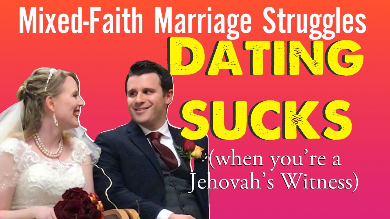 Dating as a Jehovah's Witness SUCKS | Mixed Faith Marriage 1