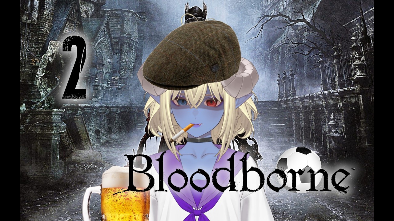 this town's finished!! || Bloodborne (part 2)