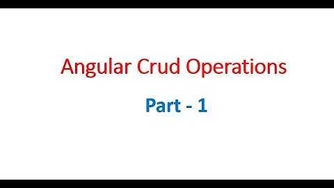 Angular CRUD tutorial - Part 1| (get/put/post/delete)