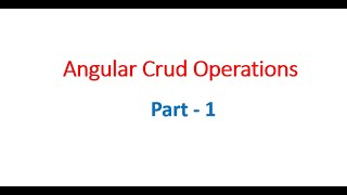 Angular CRUD tutorial - Part 1| (get/put/post/delete)