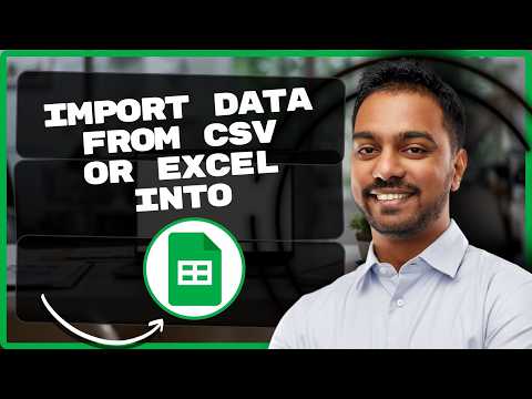 How to Import Data from CSV or Excel into Google Sheets | Google Sheets Tutorial 2026