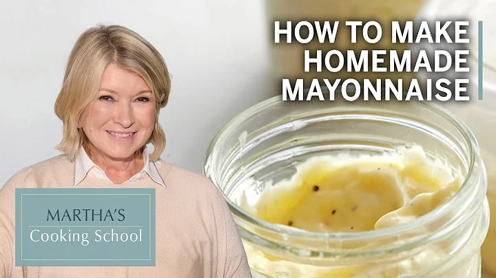 How to Make Martha Stewart's Homemade Mayonnaise |...