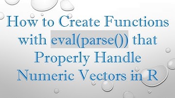 How to Create Functions with eval(parse()) that Properly Handle Numeric Vectors in R