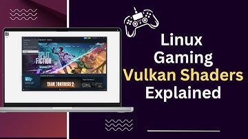 Linux Gaming: Vulkan Shaders Explained!