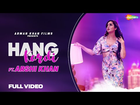 Hang Kardi Latest Full Song | Arshi Khan | Latest Punjabi Song 2021