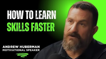 The Science of Learning Faster – Master Any Skill | Huberman Lab
