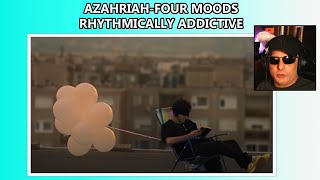 FIRT TIME HEARING AZAHRIAH FOUR MOODS!