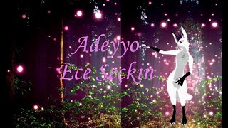 Adeyyo - Ece Seçkin (VRdance) [by FlyFoxy] Resimi