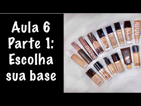 Aula 6 - Parte 1: Escolha a Sua Base | Curso de Maquiagem Online