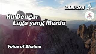 Hymn | LSEL 285 | Ku Dengar Lagu yang Merdu