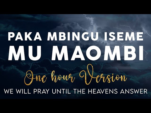 (Mu Maombi Chant) 1 hour Version by Daniel Lubams' -Paka Mbingu Iseme class=