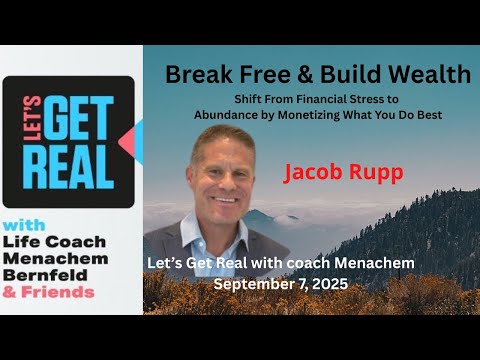 Break Free & Build Wealth:    Shift From Financial Stress to Abundance, Jacob Rupp #243