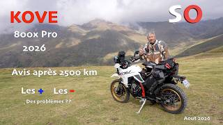S O - KOVE 800x Pro - Avis après 2500 Km - Aout 2026