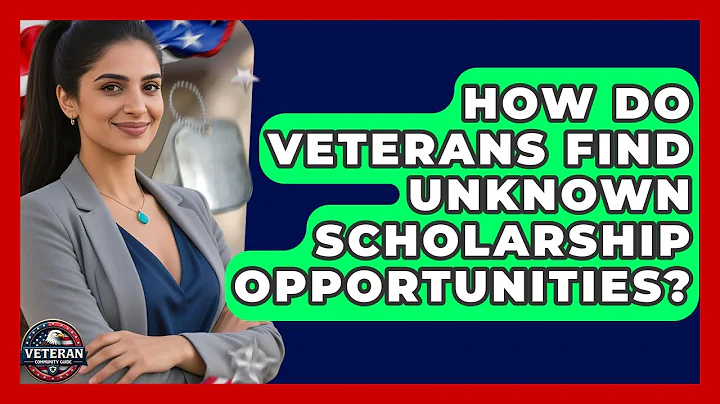 How Do Veterans Find Unknown Scholarship Opportunities? - Veteran Community Guide