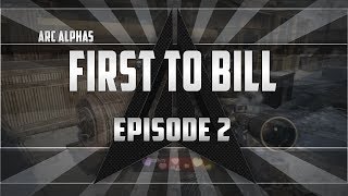 First To Bill: Episode 2 - BO1
