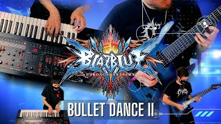 BLAZBLUE - BULLET DANCE II (Cover) - Feat. Andy Shih & Mike Green