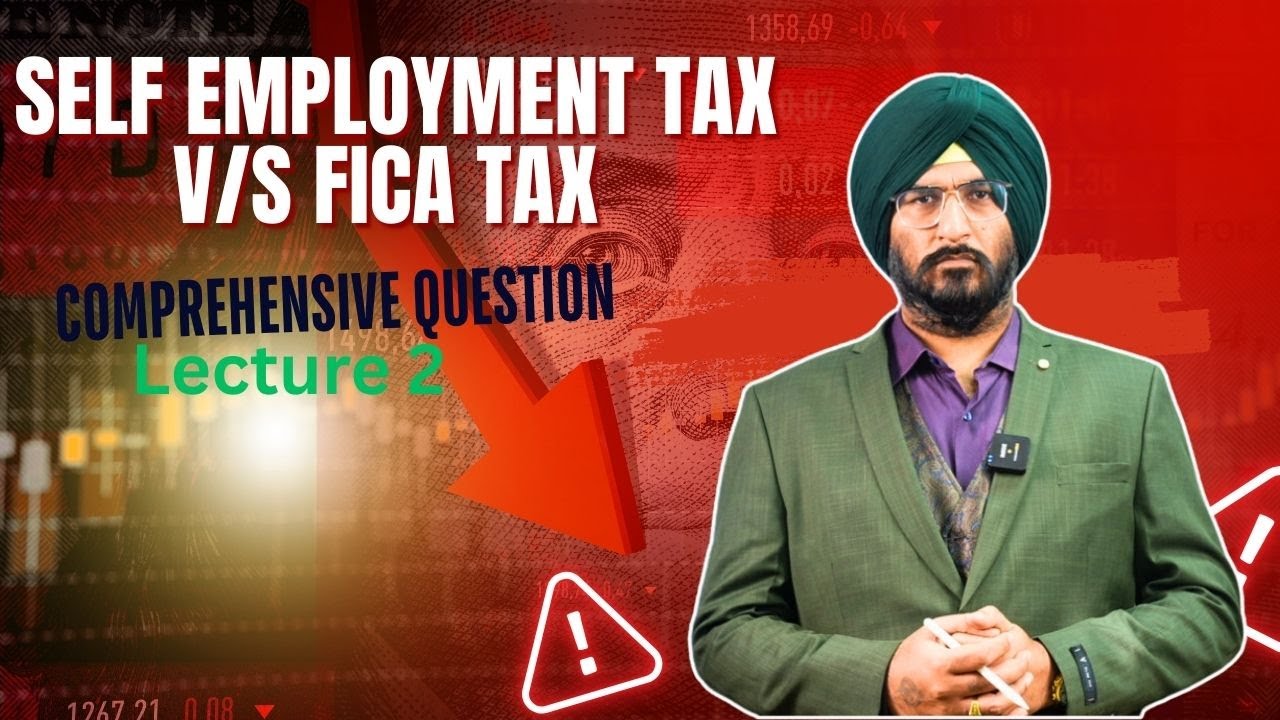 Self Employment V/s FICA TAX Question I US CPA REG I Enrolled Agent COURSE #eaexam #uscpa #ustax