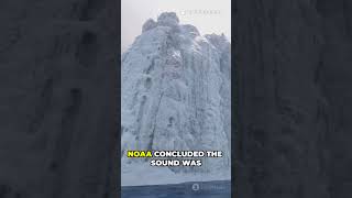 The Bloop - The Truth NOAA Never Found  #facts #TheBloop #NOAA #OceanMystery #Icequake #shorts
