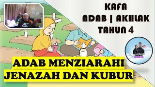 Adab Menziarahi Jenazah dan Kubur | ADAB | TAHUN 4 | KAFA