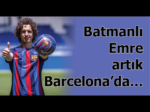 Batmanlı Emre, artık Barcelona’da…