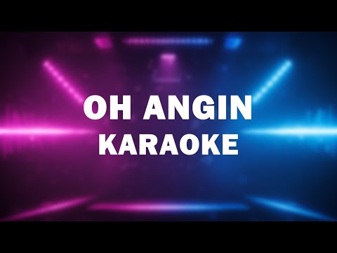 OH ANGIN | KARAOKE VERSION | BY FALDIANSYAH