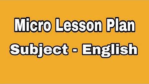 10 Complete Micro Lesson Plans on 5 different skills || Subject-English