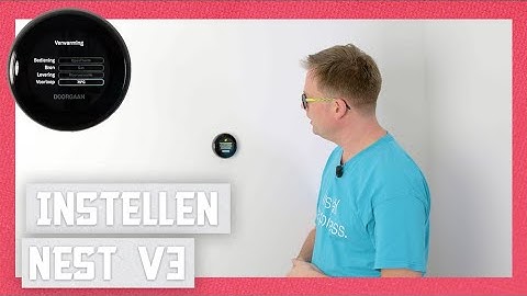 Bij Joost #21 : Het instellen van de Google NEST Learning thermostaat V3.