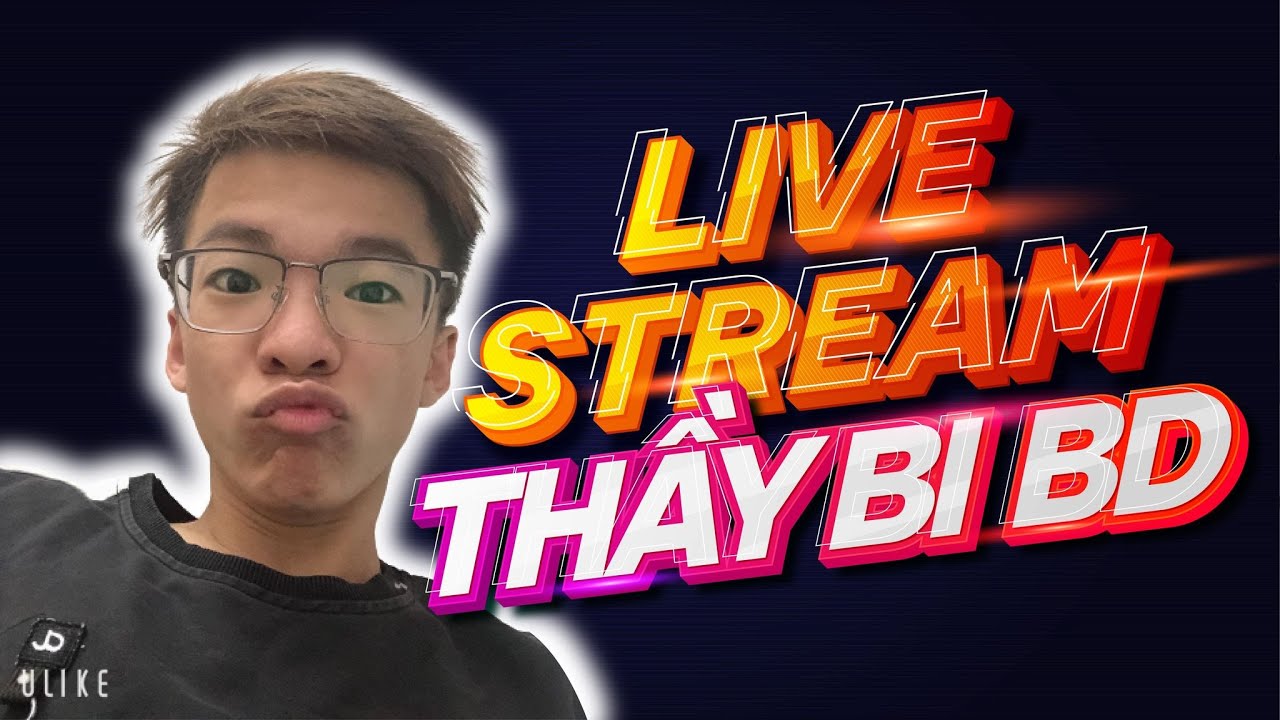 Liên minh huyền thoại hello anh em nay e bi đã trở lại 8h tối nay live 3q nha ae !