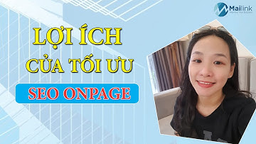 Tối Ưu Seo Onpage Làm Tăng Thứ Hạng Webiste và Điểm Chất Lượng Quảng Cáo