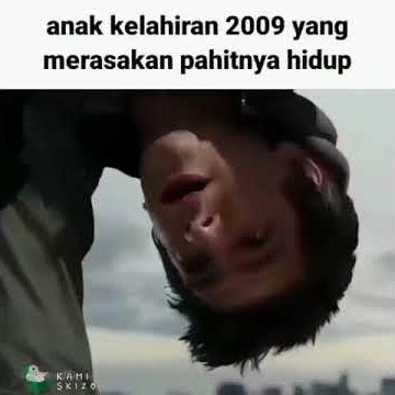 Anak Kelahiran 2009 yang Merasakan Pahitnya Hidup Be Like: