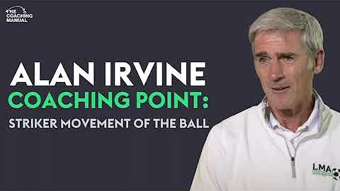Alan Irvine Coaching Point - Striker Movement Off ...