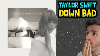 Taylor Swift - Down Bad (REACTION) First Time Hearing It