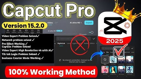 CapCut Pro Latest Version 15.2.0 Update! No Internet & Export Problem 100% ✅Fixed & Download 