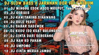 Download lagu DJ MINGGU ESOK ADOS MRUPUT X GERIGIS || SLOW BASS JARANAN DOR FULL ALBUM 2025 •DJ KIPLI ID