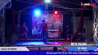 METU TALAKE-VOC SUKAADI - Organ Tarling Kolaborasi ALDI ANGGARA GROUP